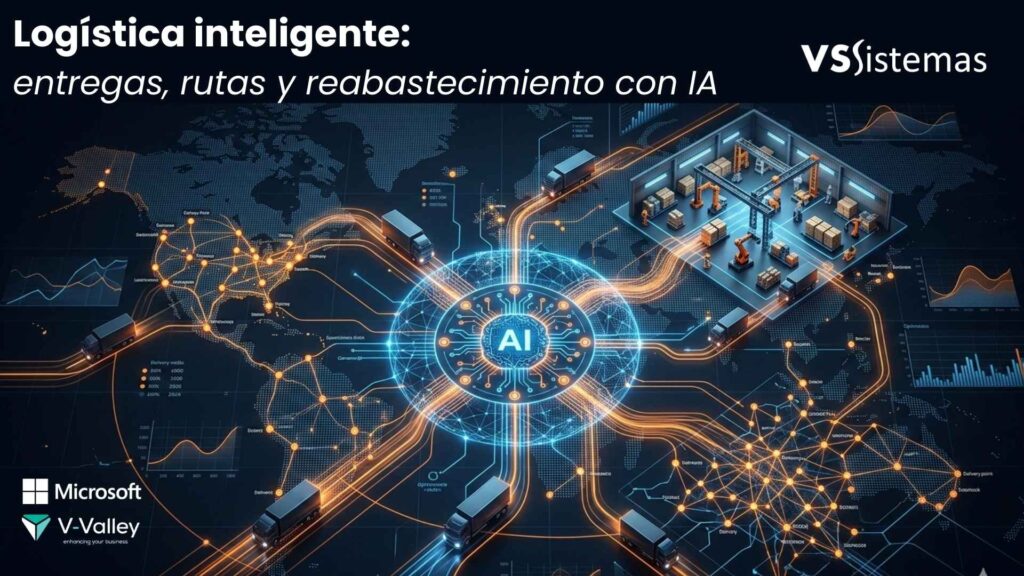 Logística inteligente: entregas, rutas y reabastecimiento con IA